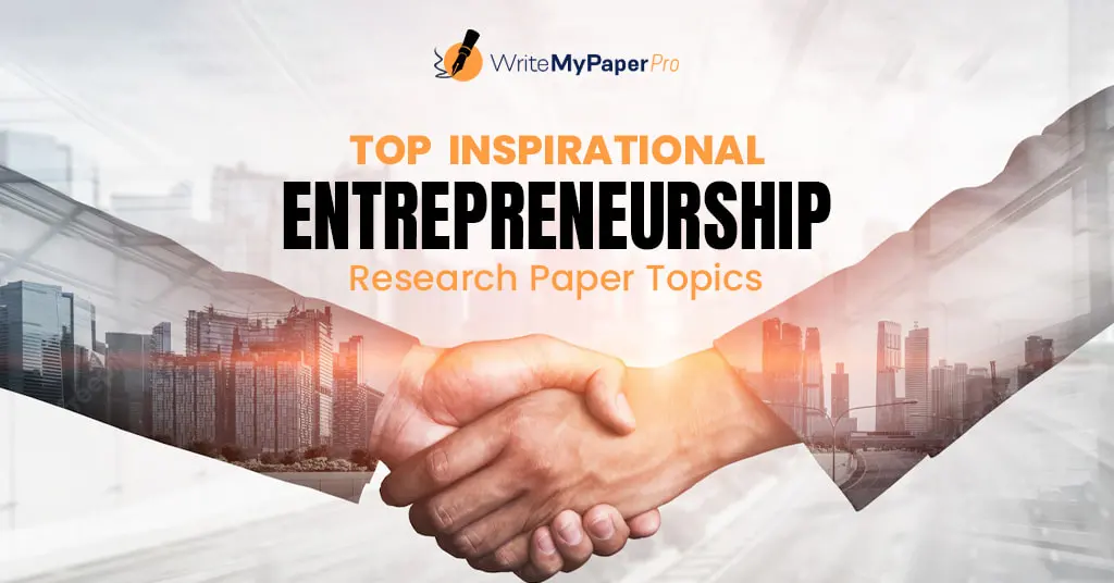 Entrepreneurship Research Paper Topics