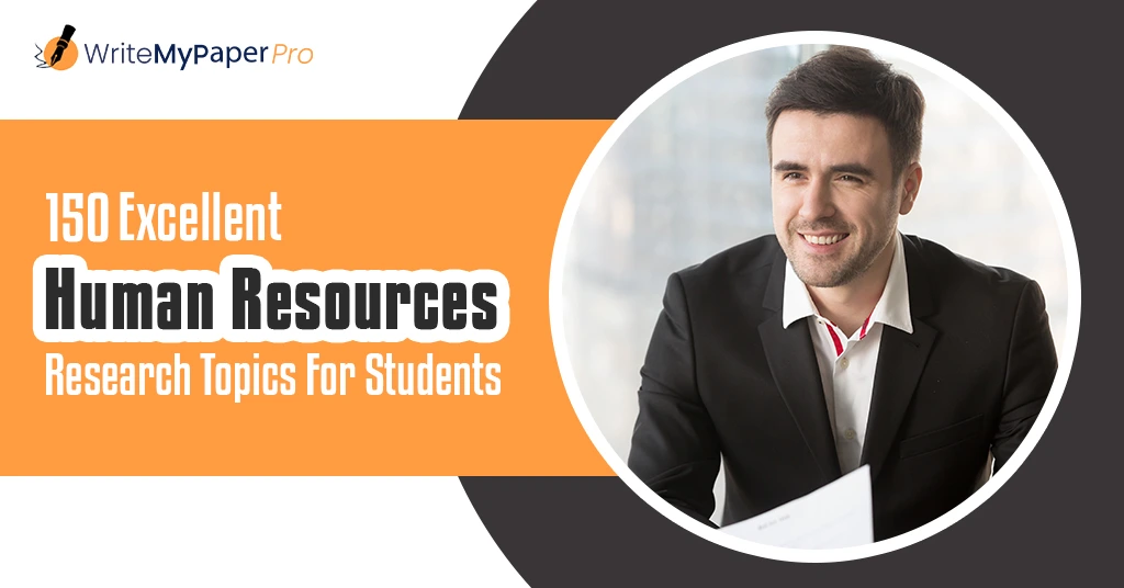 150-Excellent-Human-Resources-Research-Topics-For-Students