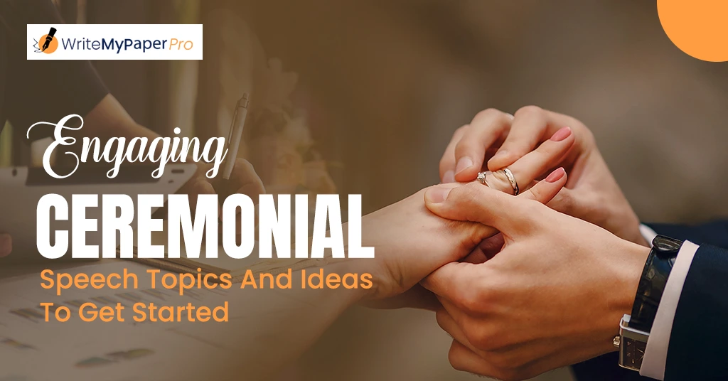 List-Of-Engaging-Ceremonial-Speech-Topics-And-Ideas-To-Get-Started